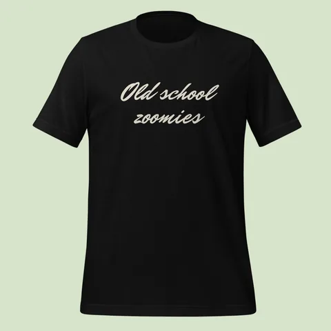 Black tee with "Old school zoomies" hand-signed across the chest